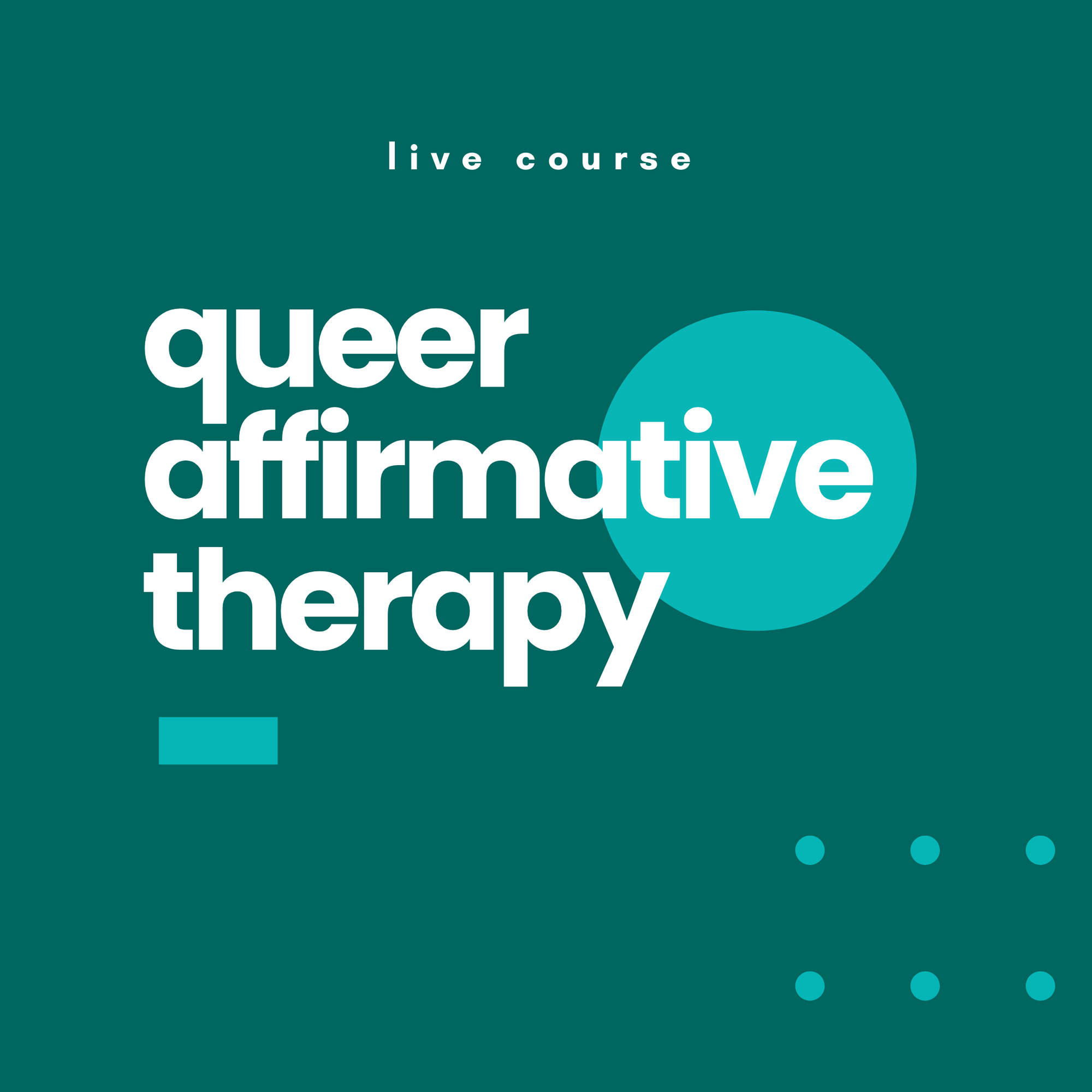 Queer Affirmative Therapy Course