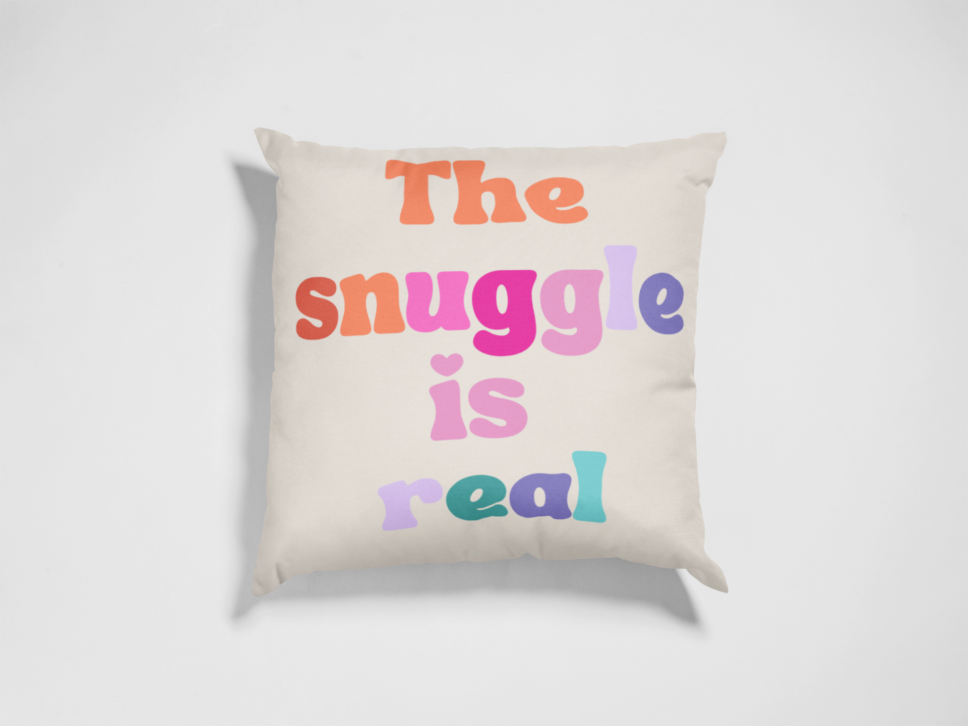 The Snuggle is Real Cushion