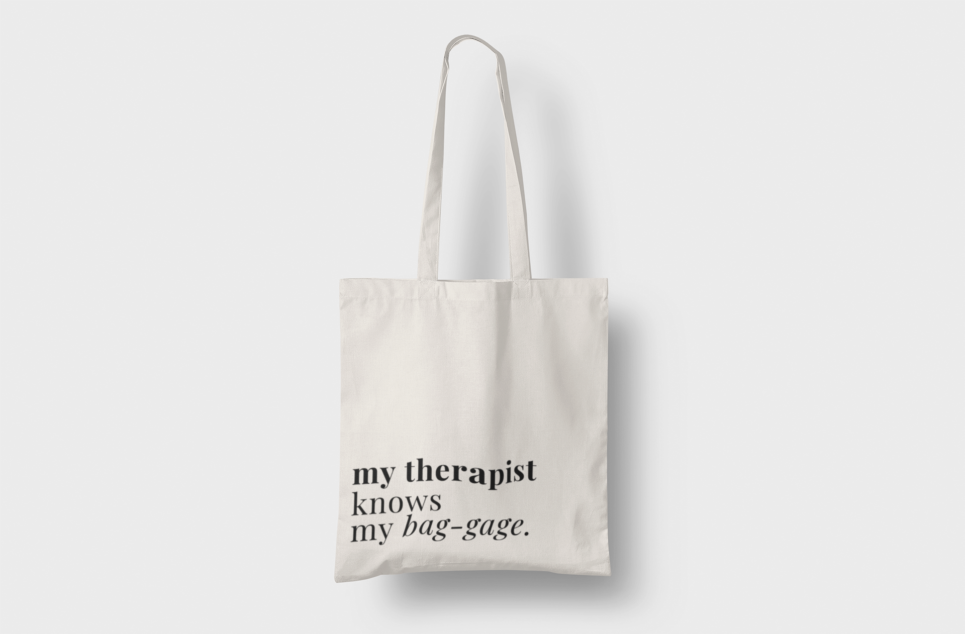 My therapist knows my bag-gage Tote Bag