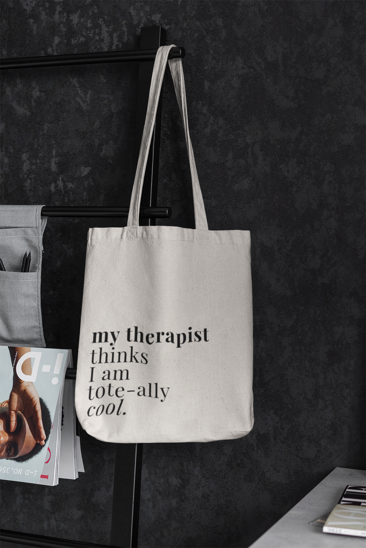 My Therapist thinks I'm tote-tally cool Tote Bag