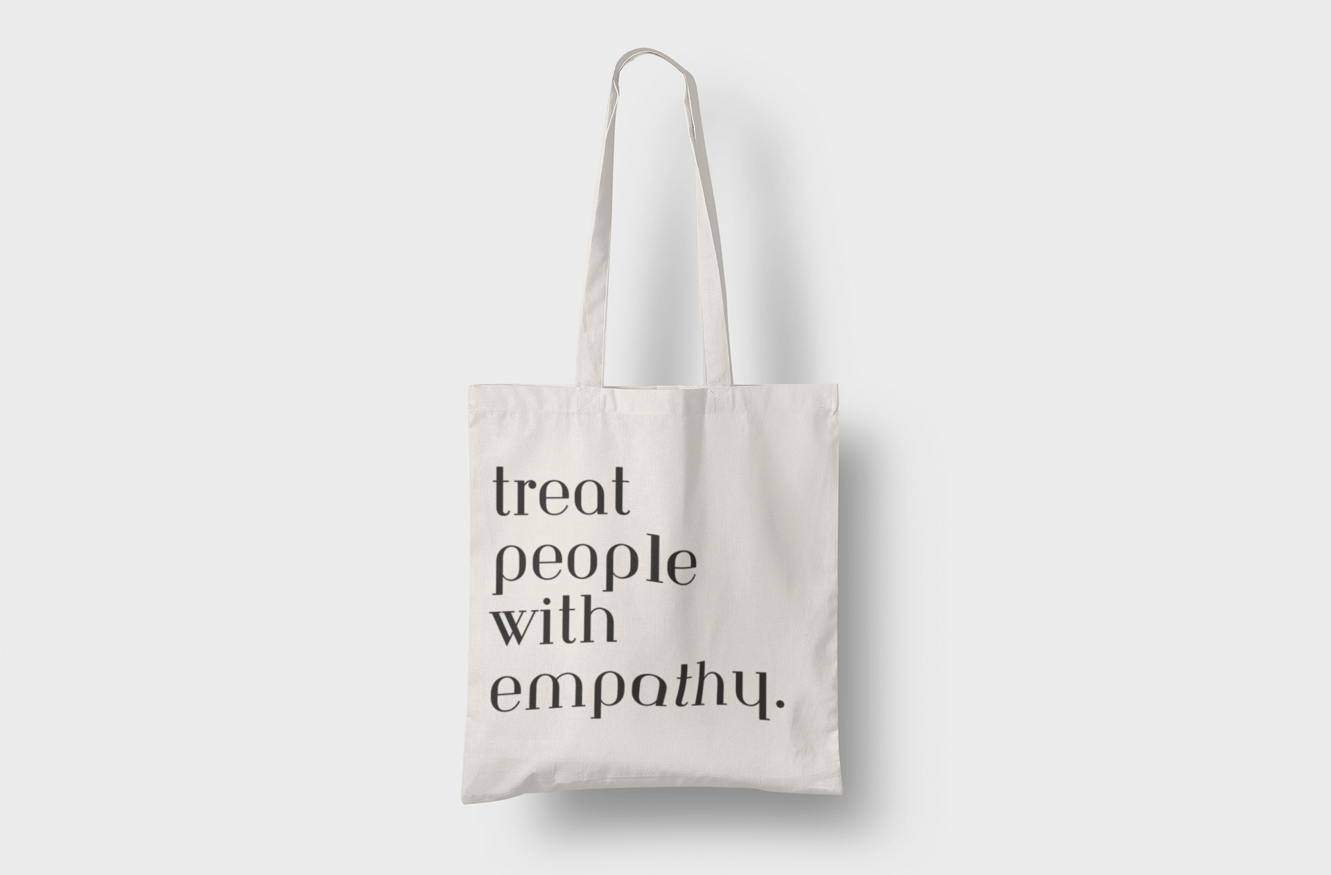 Treat people with Empathy Tote Bag